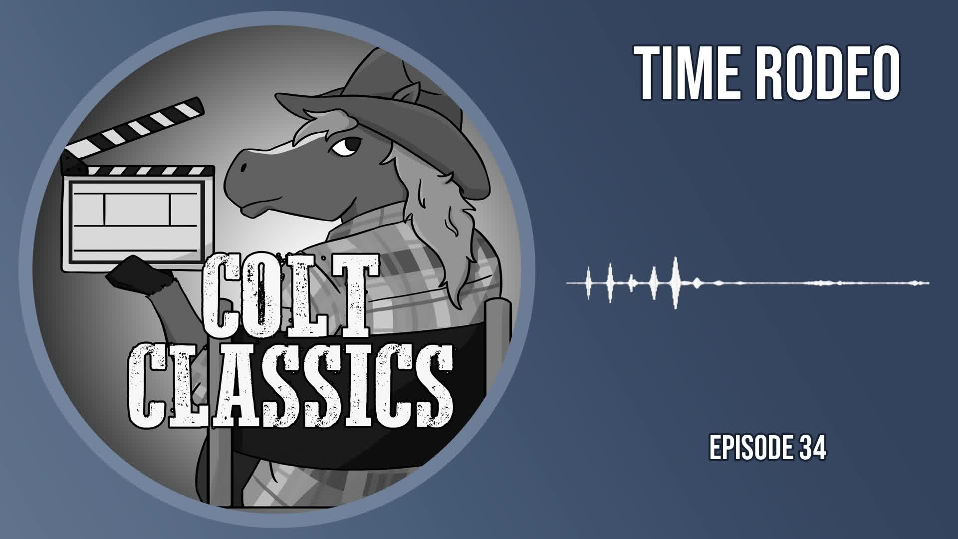 Thumbnail image for Colt Classics - Episode 34 - Time Rodeo