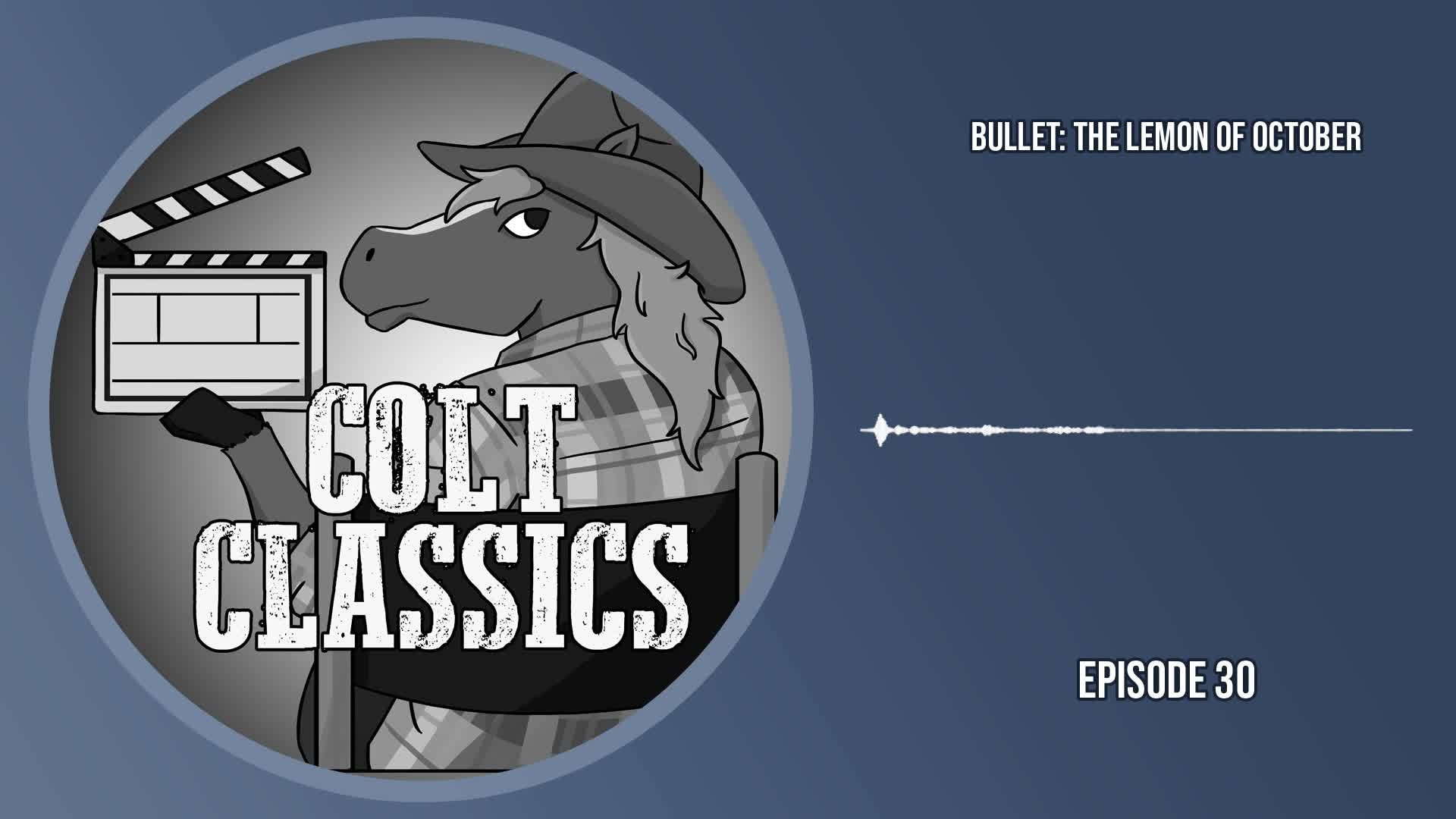 Thumbnail image for Colt Classics Episode 30 - Bullet the Lemon of October