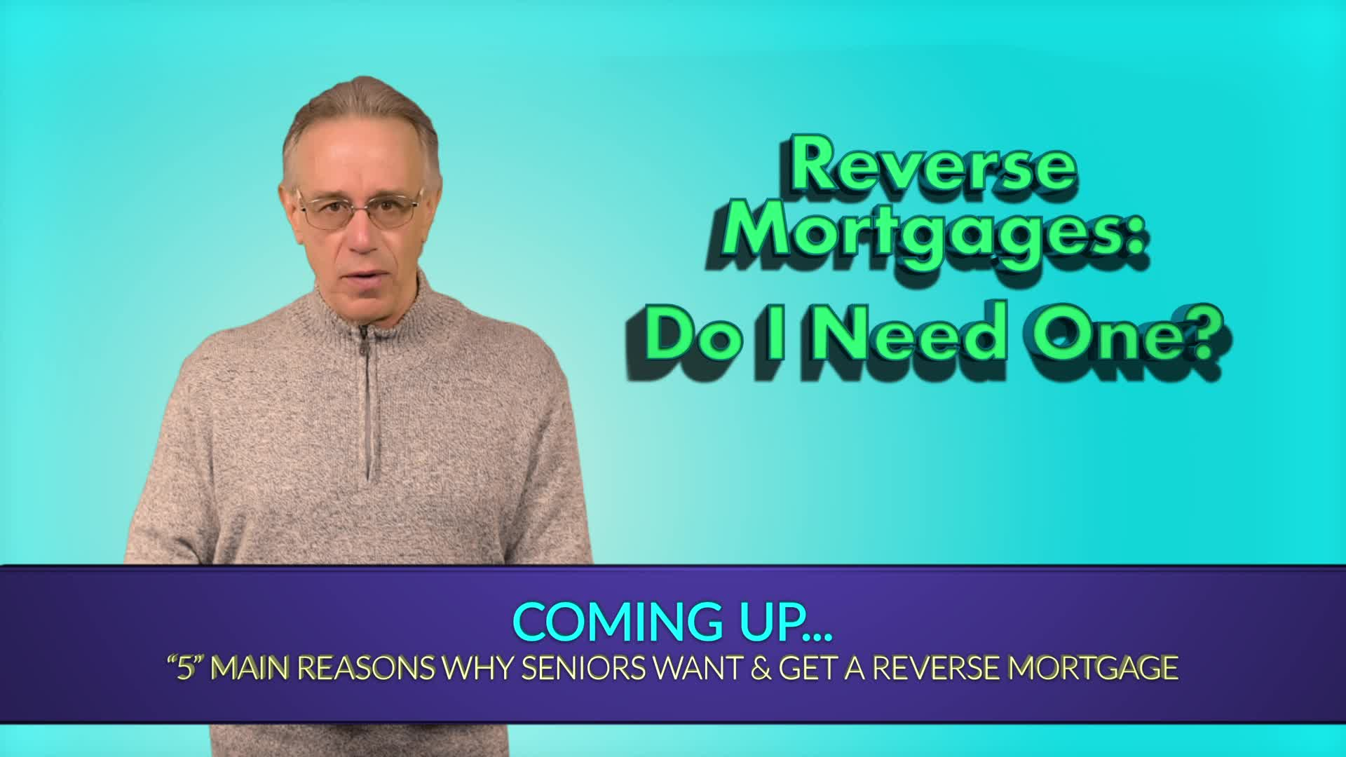Thumbnail image for Reverse Mortgages - Do I Need One
