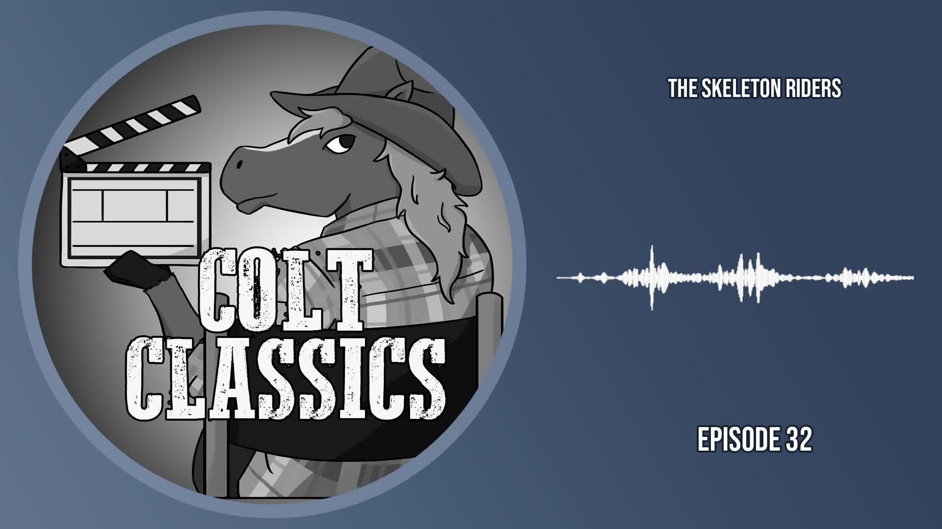 Thumbnail image for Colt Classics - Episode 32 The Skeleton Riders